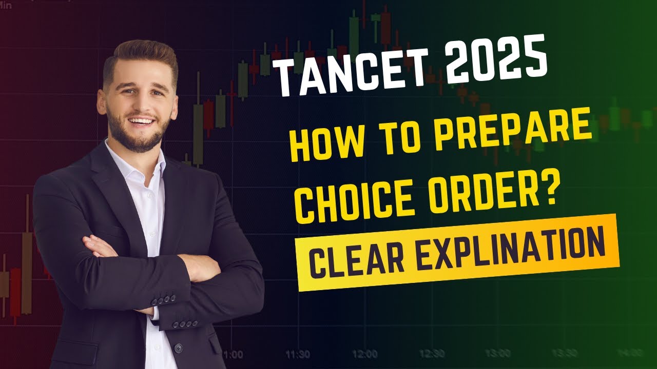 TANCET 2025 | HOW TO PREPARE CHOICE LIST FOR UPCOMING COUNSELLING 2025  