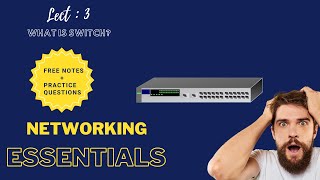 Networking Essentials | lec:3 Switch🔀 | Geeks&Whiz