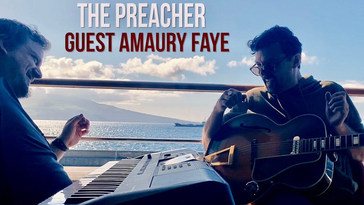 The preacher guest Amaury Faye   keyboard guitar duet by the sea
