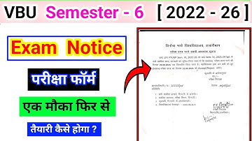 VBU Sem 6 Exam Notice 2022 26 l semester 6 examination form fill up l sem 6 MJ 12 important question