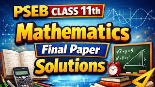 Famous PSEB Class 11th Maths Final Paper Solutions| March Exams 2026 | Scholar Tutorial Net Worth