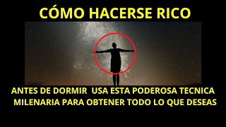 COMO HACERSE RICO - LA PODEROSA FORMA Milenaria para obtener todo lo que deseas  |  secreto revelado