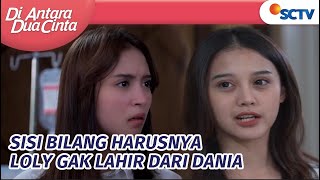 Sisi Savage! Dania Langsung Kicep Ditampar Omongan Sisi | Di Antara Dua Cinta Episode 185