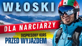 Język Włoski dla Narciarzy - Ekspresowy Kurs Przed Wyjazdem na Narty