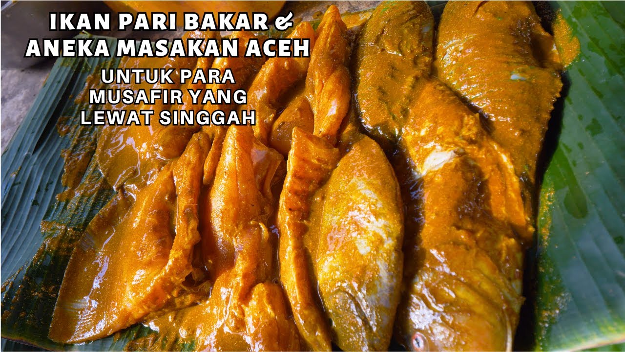 RUMAH MAKAN BERKAH Untuk Para MUSAFIR yang Lewat Singgah: Spesialis Ikan Pari Bakar & Masakan Aceh!