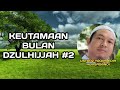 Keutamaan Bulan Dzulhijjah #2 Ustadz Yaqub Edih Hursasandi