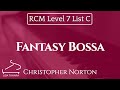 Fantasy bossa by christopher norton rcm level 7 list c  2015 piano celebration series