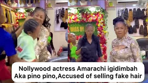 NOLLYWOOD ACTRESS AMARACHI IGIDINBAH FIGHTS WITH COLLEAGUE FOR SELLING FAKE HAIR #pinopino #viral