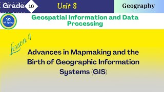 The Birth of Geographic Information System GIS [Grade 10 Unit 8 L4]
