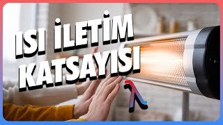 Isı İletim Katsayısı Nedir? Yalıtım Malzemelerinde Gerçek Fark