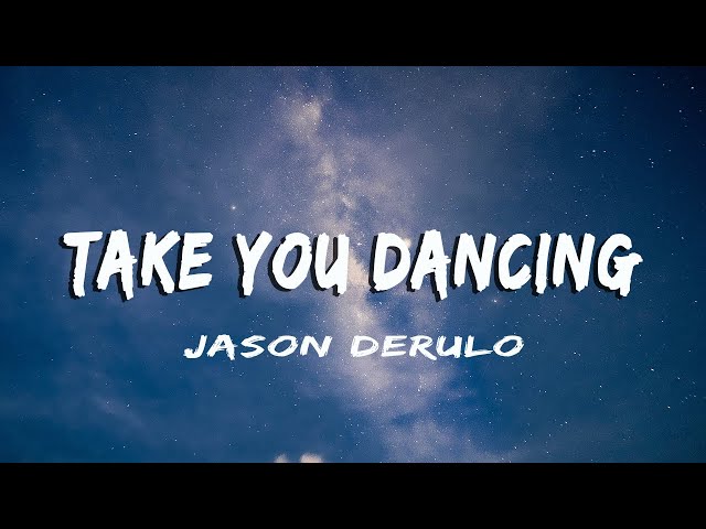 Jason Derulo - Take You Dancing (Lyrics/Vietsub) class=