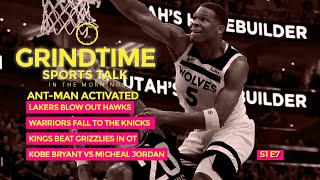Grindtime Sports S1E7 | Lakers Blow Out Hawks | Anthony Edwards Poster | Warriors Lose | Kings Win