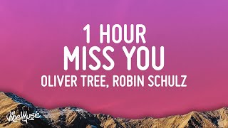 Perfect 1 Hour Loop Oliver Tree \u0026 Robin Schulz - Miss You