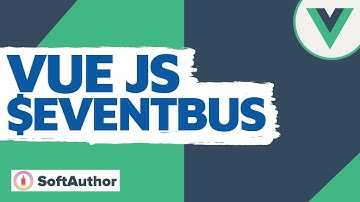 Vue JS 2 $EventBus - Send Data Between Components
