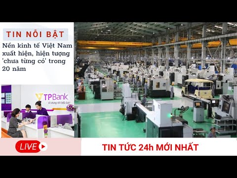 Video Nền kinh tế Việt Nam xuất hiện, hiện tượng 'chưa từng... - youtube