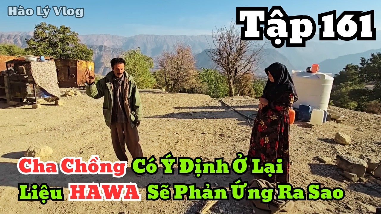 | HAWA - Tập 161 | Cha Chồng Có Ý Định Ở Lại Cùng Hawa Lúc Em Gái Đi Vắng