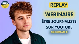 REPLAY : "Être journaliste sur Youtube ?" avec Gaspard G / La Cuisine de l'Info - Info ou Mytho