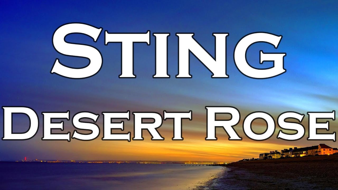 Sting - Desert Rose (Lyrics)