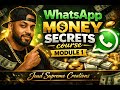 WhatsApp Money Secrets course - Module 1 Joad Supreme Creations