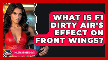What Is F1 Dirty Air