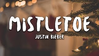 Video thumbnail of "Justin Bieber - Mistletoe (Lyrics)"