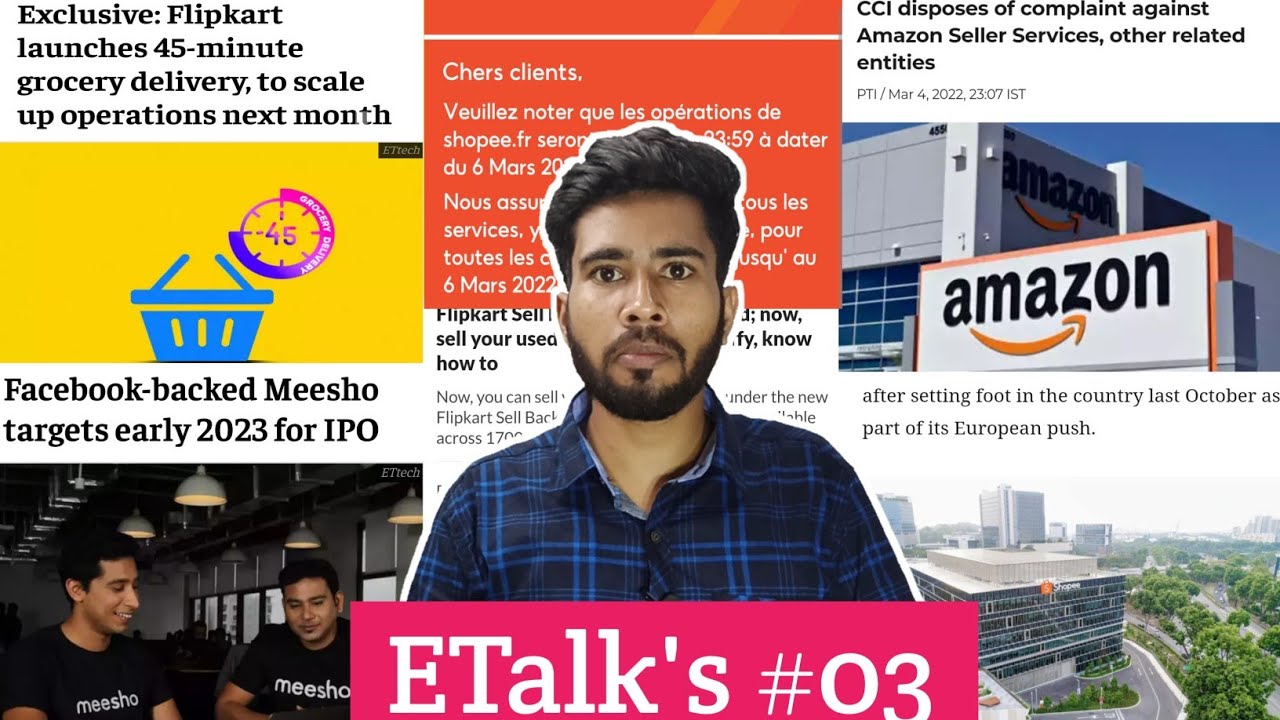 ETalk's #03| Meesho Going for IPO| Shopee Close Now | Flipkart Quick| CCI CAIT NCLAT Amazon |