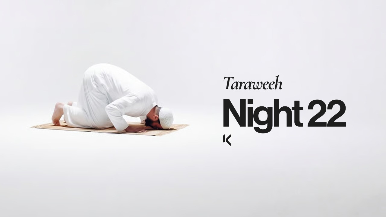 Ramadan at KIC | Taraweeh Night 22