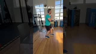 Staggered sit to stand