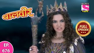 Baalveer | Full Episode | Episode 676 | 4th August, 2021