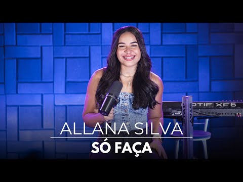 SÓ FAÇA | ALLANA SILVA (Cover)