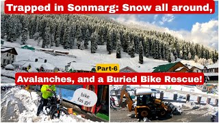Trapped in Sonmarg: Snow all around, Avalanches, and a Buried Bike Rescue! || Part-6
