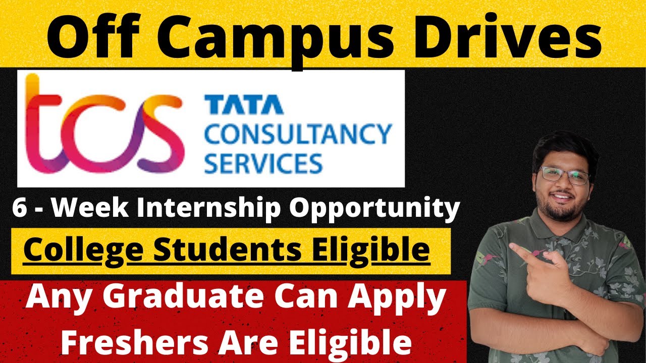 TCS Off Campus Drive Any Batch Can Apply TCS Internship Opportunity