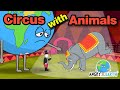 Angry earth  episode 14 circus with animals