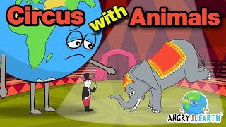 ANGRY EARTH - Episode 14: "Circus With Animals"