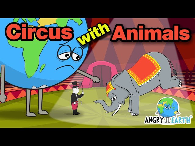 ANGRY EARTH - Episode 14: Circus With Animals class=