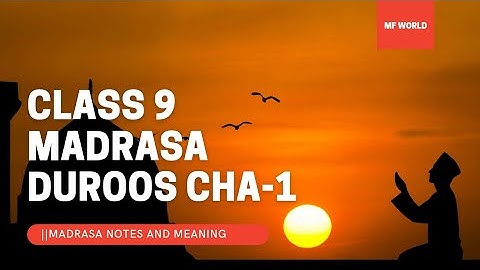 CLASS 9 DUROOS CHA 1||MADRASA NOTES ANR MEANING||MF WORLD