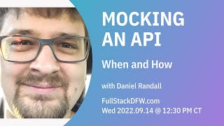 Mocking an API | Daniel Randall | Full Stack DFW