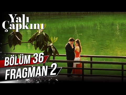 Yalı Çapkını 36. Bölüm 2. Fragman (Sezon Finali)