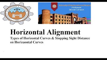 Lecture 05 Part 2 Types of Horizontal Curves and Stopping Sight Distance on Horizontal Curve