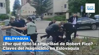 ¿Por qué falló la seguridad de Robert Fico? Claves del magnicidio fallido en Eslovaquia