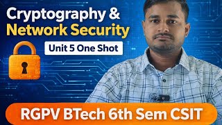 Cryptography &amp; Network Security Unit 5 One Shot 🔥 | RGPV BTech 6th Sem CSIT Full Revision