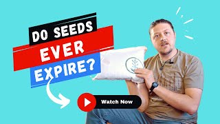 Do Seeds Ever Expire?