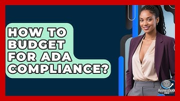 How To Budget For ADA Compliance? - BusinessGuide360.com