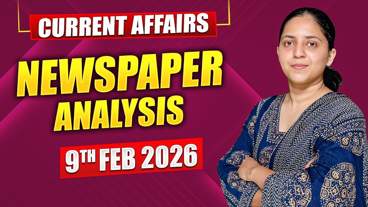 Daily Current Affairs for UPSC & State PSCs | 9th February 2026 - YouTube