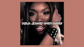 talk about our love - brandy ft kanye west [sped up]