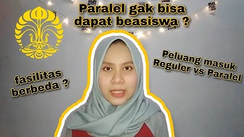 S1 Reguler Vs S1 Paralel UI | Apa perbedaannya ?