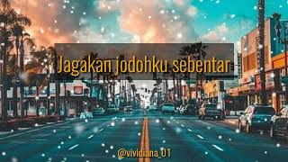 Bona- jagakan jodohku sebentar (cover lirik)