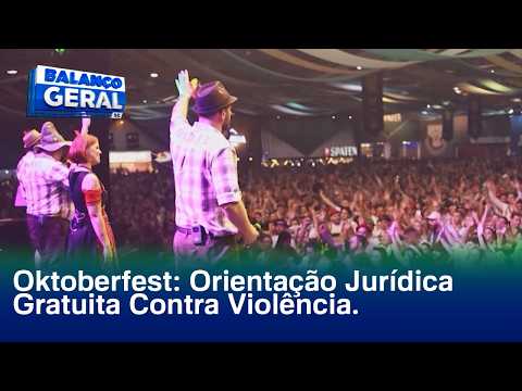 Oktoberfest: orientação jurídica gratuita para quem sofrer algum tipo de violência na festa. - QTU Questões do Universo