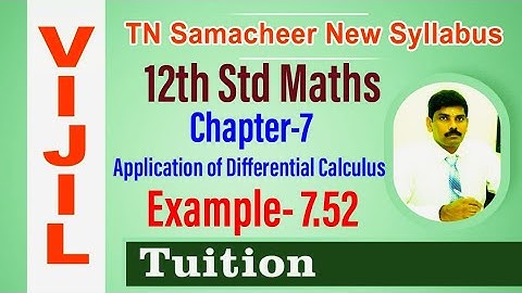 TN Samacheer 12th Std Maths Chapter-7 Application of Differential Calculus Example-7.52