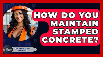 How Do You Maintain Stamped Concrete? - Civil Engineering Explained